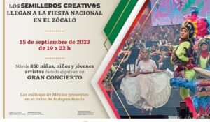 Niñas, niños y jóvenes de Semilleros Creativos darán gala en el Zócalo como parte de la conmemoración de la Independencia de México