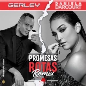 Gerley y Daniela Darcourt unen sus voces en el remix de "Promesas Rotas"