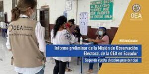 OEA despliega Misión de Observación Electoral para la segunda vuelta presidencial en Ecuador