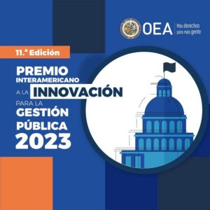 OEA anuncia ganadores de la XI Edición del Premio Interamericano a la Innovación para la Gestión Pública Efectiva 2023