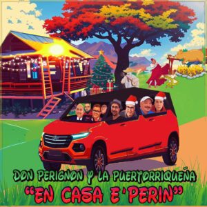 Don Perignon estrena su nuevo tema navideño “En Casa E’ Perín”