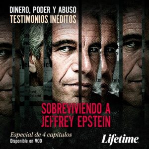 Maratón exclusivo en Lifetime “Sobreviví a Jeffrey Epstein”: la impactante docuserie sobre la red de poder y abusos del magnate